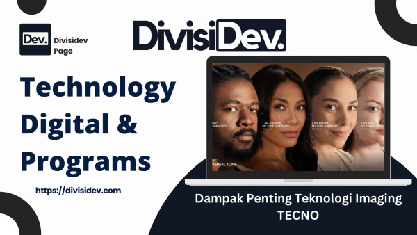 Dampak Penting Teknologi Imaging TECNO dalam Mewujudkan Representasi Warna Kulit yang Lebih Inklusif dan Akurat